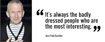 Hand picked ten noble quotes by jean paul gaultier image German via Relatably.com