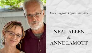 The Longreads Questionnaire, Featuring Neal Allen and Anne Lamott