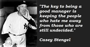 Casey Stengel Quotes That Will Inspire You via Relatably.com