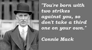 Connie Mack Quotes. QuotesGram via Relatably.com