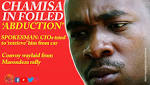 WATCH: Chamisa survives dramatic abduction
