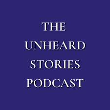 The Unheard Stories Podcast