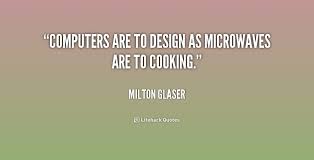 Milton Glaser Quotes. QuotesGram via Relatably.com
