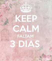 Resultado de imagen de keep calm 3 dias