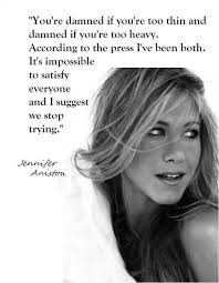 jennifer aniston, quotes, sayings, body shape, witty | Gotta Go ... via Relatably.com