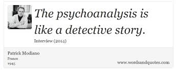 On Mind: The psychoanalysis is like a detective story. via Relatably.com