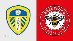 Leeds United vs. Brentford: Premier League Match Preview
