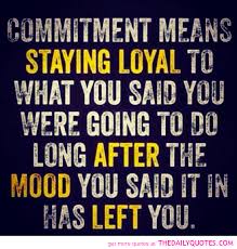 Commitment Quotes #88608, Quotes | Colorful Pictures via Relatably.com