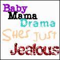 Divine Int&#39;l Healing &amp; Leadership Center: Baby Mama Drama via Relatably.com