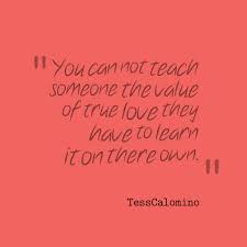 Quotes About Valuing Someone You Love. QuotesGram via Relatably.com
