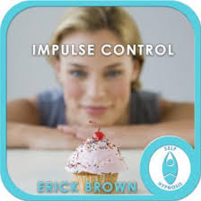 Audiobooks.com | Listen to Impulse Control: Self Control, Self Help, Guided Meditation, Positive Affirmations by Erick Brown ... - SABHAS9780112