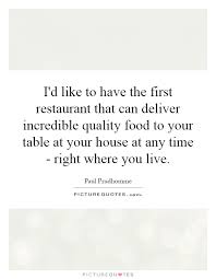 I&#39;d like to have the first restaurant that can deliver... via Relatably.com