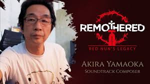 Akira Yamaoka to Score Remothered: Red Nun’s Legacy