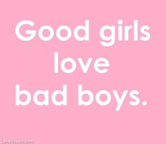 Good Girl Bad Girl Quotes. QuotesGram via Relatably.com