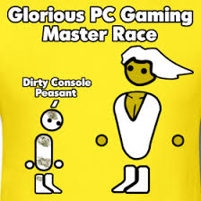 Glorious PC Gaming Master Race