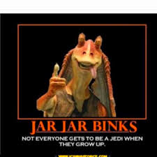 STAR WARS - Jar Jar Binks on Pinterest | Jars, Star Wars and Starwars via Relatably.com