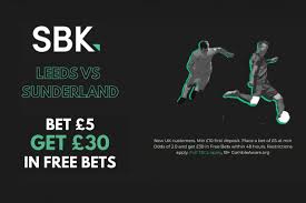 Use code B5G30 to net £30 in free bets with SBK ahead of Leeds vs Sunderland