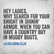 Country boy in his muddy boots | quotes, lyrics &amp; signs ... via Relatably.com