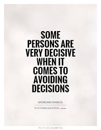 Top ten distinguished quotes about decisive pic English ... via Relatably.com