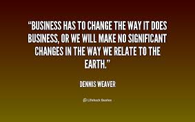 Inspirational Quotes Business And Change. QuotesGram via Relatably.com
