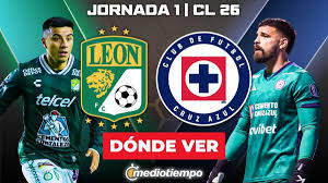 León vs Cruz Azul EN VIVO. Dónde VER Jornada 1 de Liga MX 2026