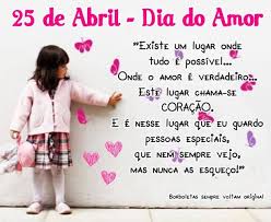 Resultado de imagem para 25 DE ABRIL É DIA DE