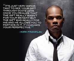 Quotes by Kirk Franklin @ Like Success via Relatably.com