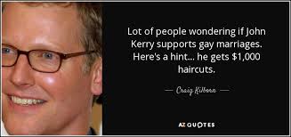 Craig Kilborn quote: Lot of people wondering if John Kerry ... via Relatably.com