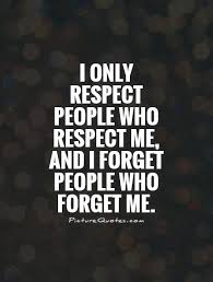 Respect Quotes | Respect Sayings | Respect Picture Quotes via Relatably.com