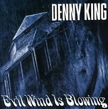 Denny King: Evil Wind Is Blowing (CD) – jpc - 4751742101215