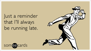 Quotes About Running Late. QuotesGram via Relatably.com