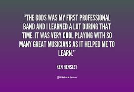 Ken Hensley Quotes. QuotesGram via Relatably.com
