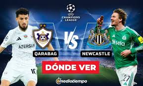 Qarabag vs. Newcastle: horario y CANAL partido Champions HOY