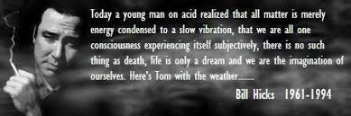 Bill Hicks Quotes. QuotesGram via Relatably.com