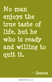 Seneca picture quotes - No man enjoys the true taste of life, but ... via Relatably.com