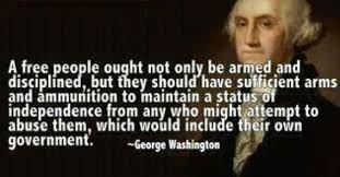 No, George Washington Doesn&#39;t Want You Armed Against the ... via Relatably.com