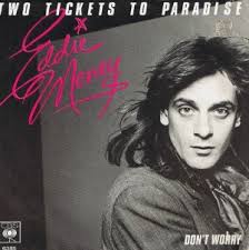 Eddie Money, &#39;Two Tickets to Paradise&#39; Columbia Records. Classic rock is about heavy hooks, power chords, and tight harmonies, but it&#39;s also about letting ... - Two-Tickets-to-Paradise