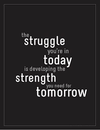 Image result for quotes struggles
