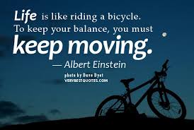 You must keep moving – Encouraging life quote by Albert Einstein ... via Relatably.com