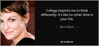 Larisa Oleynik quote: College inspired me to think differently ... via Relatably.com