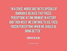 In a sense, words are encyclopedias of ignorance because they ... via Relatably.com