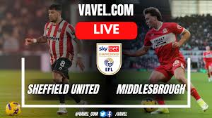 Sheffield United vs Middlesbrough LIVE Score Updates in EFL Championship Match