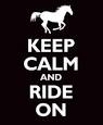 Keep Calm and Ride Horses eBay