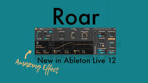 “Discover the Gem: Roar – Ableton Live 12’s Coloration-Saturation Effect (Video Review) – CDM Create Digital Music”