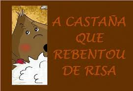 Resultado de imagen de LA CASTAÑA QUE REBENTOU DE RISA