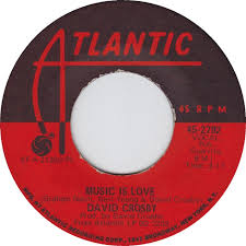 Image result for music is love david crosby