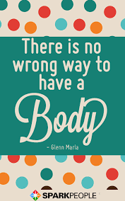 9 Body-Positive Quotes to Boost Your Self-Esteem | SparkPeople via Relatably.com