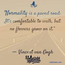 Normality, by Vincent van Gogh | Sublimare via Relatably.com