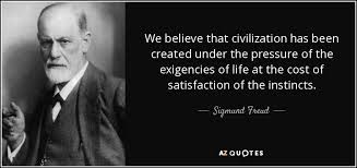 Sigmund Freud quote: We believe that civilization has been created ... via Relatably.com