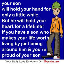 mothers love for her son quotes | Your son will hold your hand for ... via Relatably.com